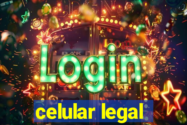 celular legal